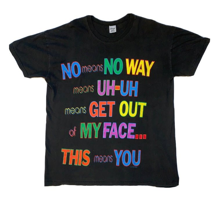 1993 NO MEANS NO SLOGAN T - Shirt | XXL - Lucky AvenueT - Shirt